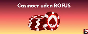 Bedste Casino Uden Om Rofus Find Din Spilleoplevelse